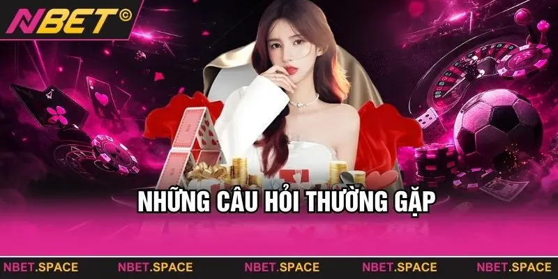 Những câu hỏi thường gặp